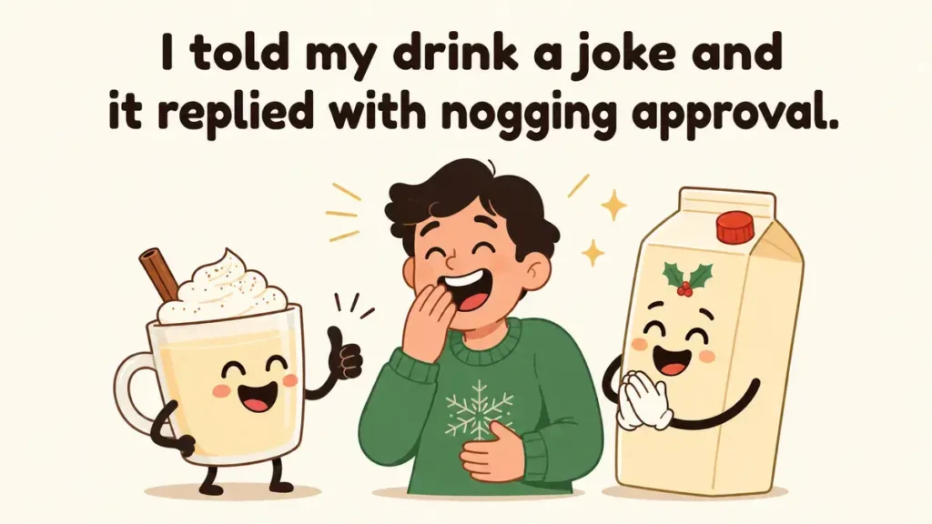 i-told-my-drink-a-joke-and-it-replied-with-nogging-approval