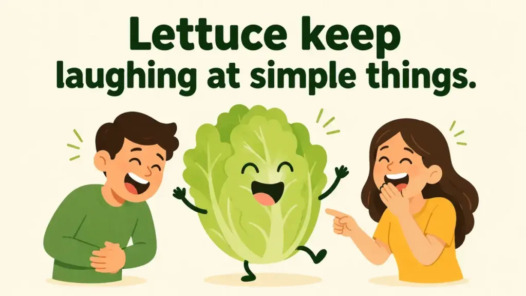 lettuce-keep-laughing-at-simple-things