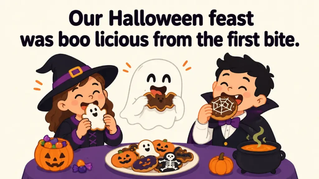 Our Halloween feast was boo licious from the first bite.