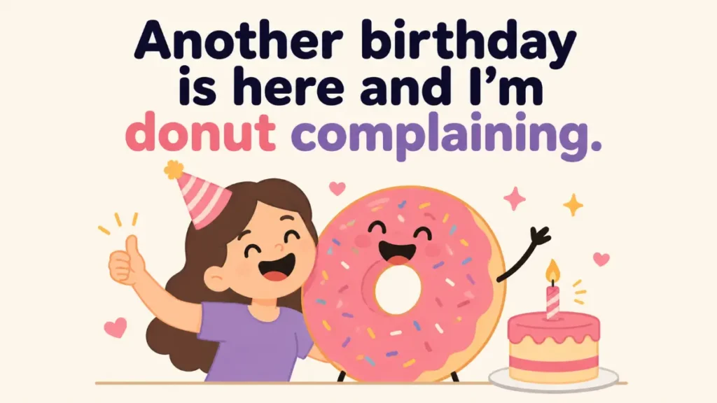another-birthday-is-here-and-im-donut-complaining