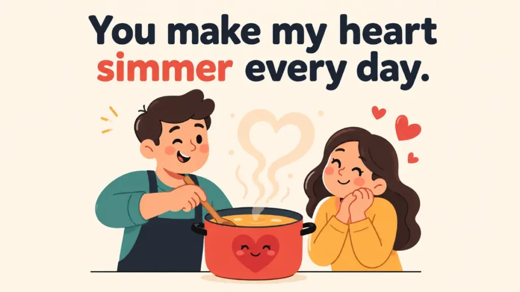 you-make-my-heart-simmer-every-day