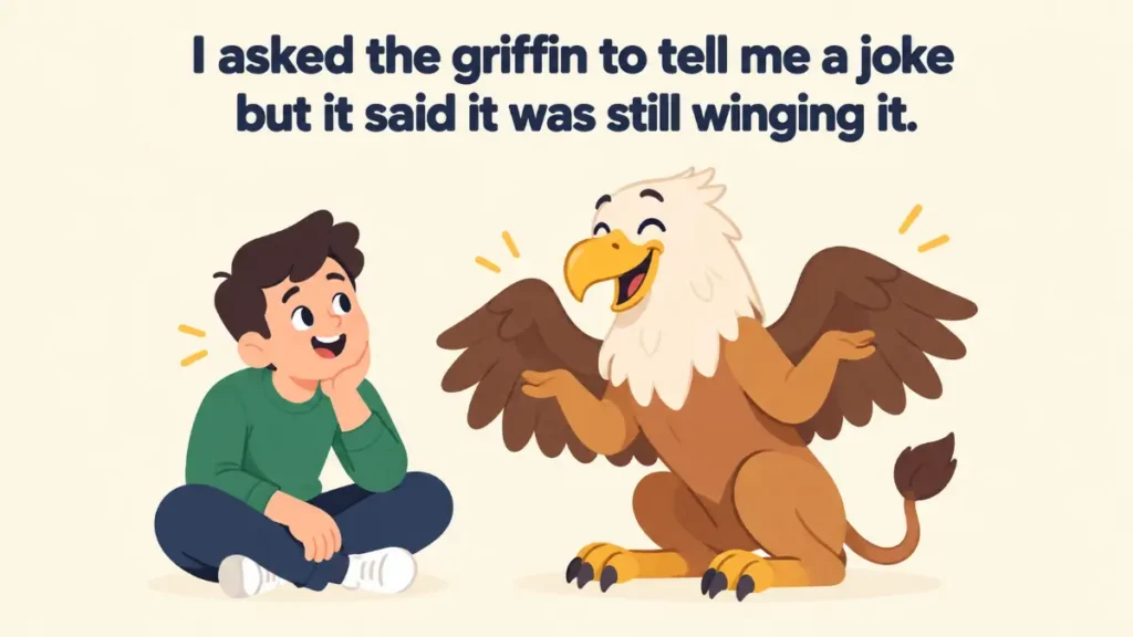 i-asked-the-griffin-to-tell-me-a-joke-but-it-said-it-was-still-winging-it