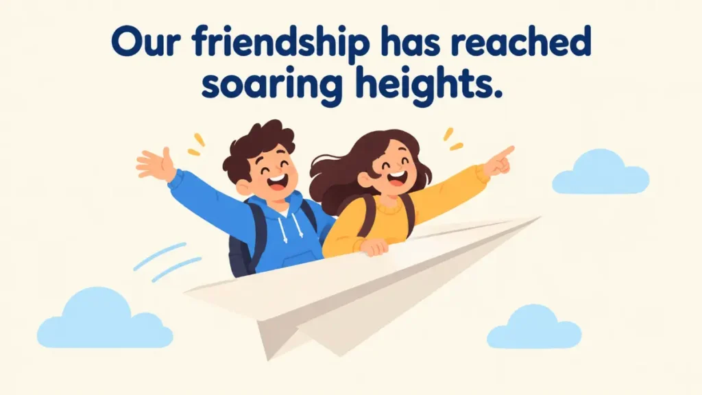 our-friendship-has-reached-soaring-heights
