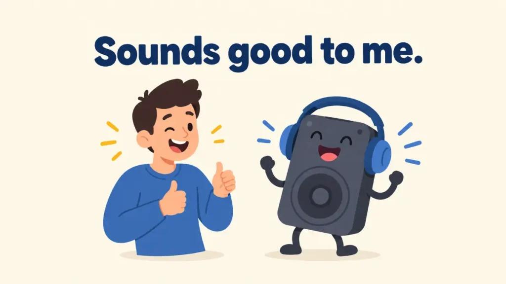 sounds-good-to-me