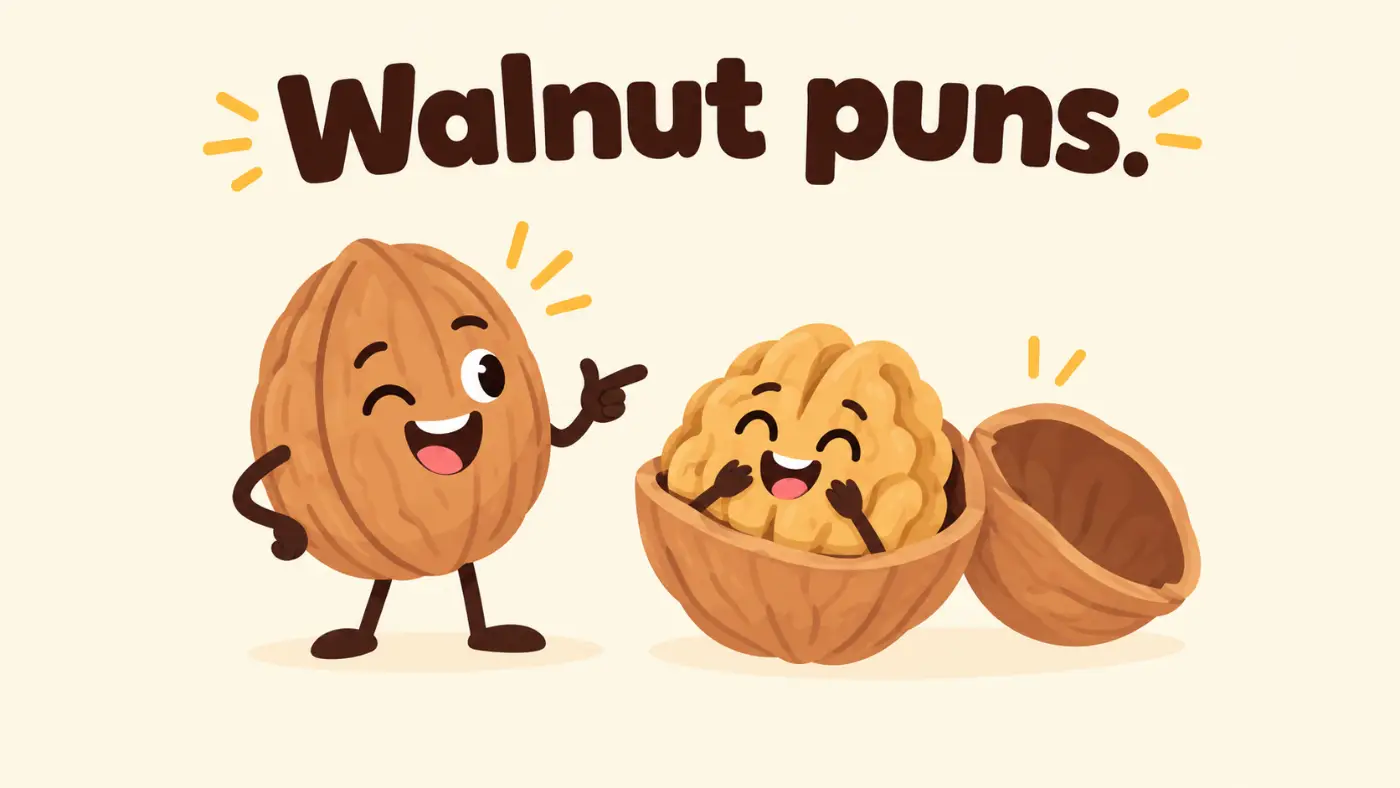 Walnut puns