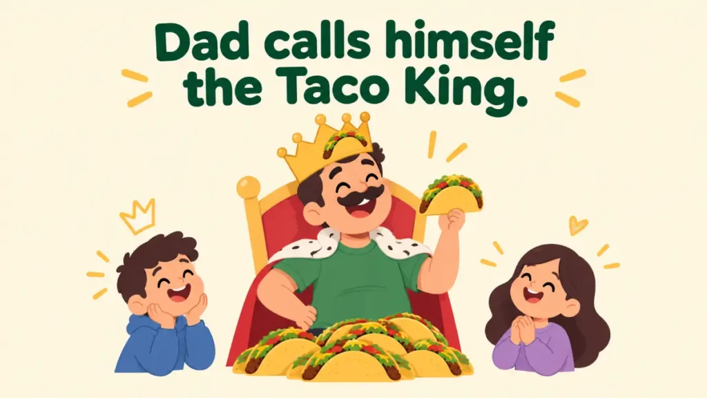 dad-calls-himself-the-taco-king