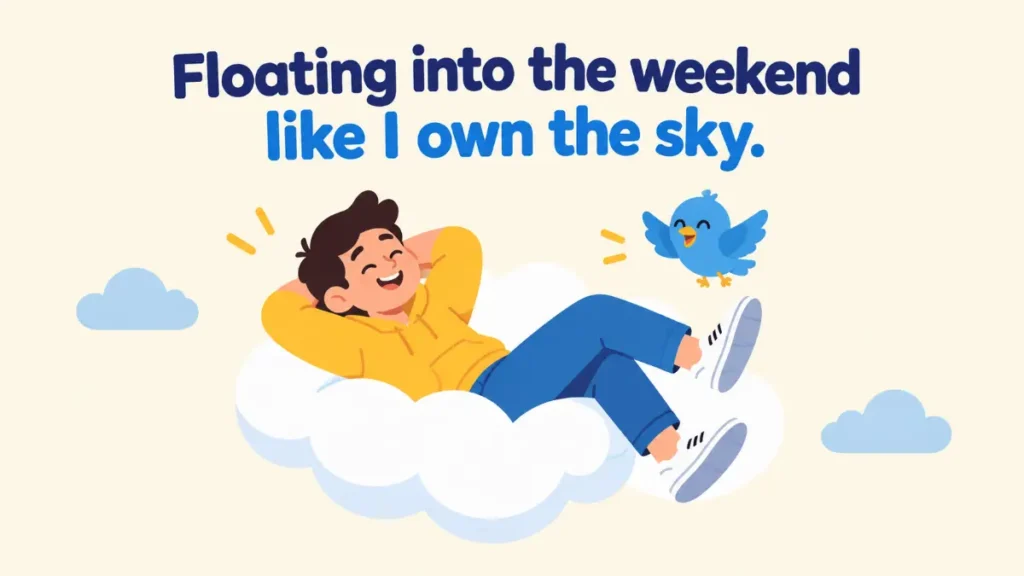 floating-into-the-weekend-like-i-own-the-sky