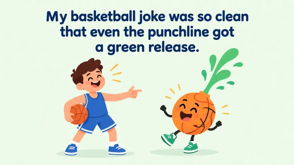 my-basketball-joke-was-so-clean-that-even-the-punchline-got-a-green-release