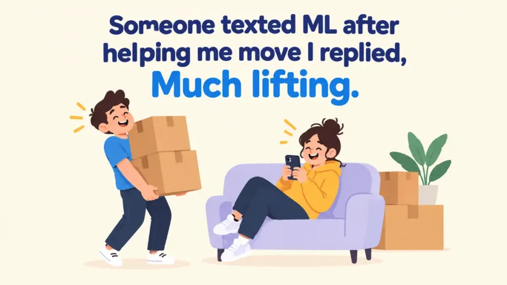 someone-texted-ml-after-helping-me-move-i-replied-much-lifting
