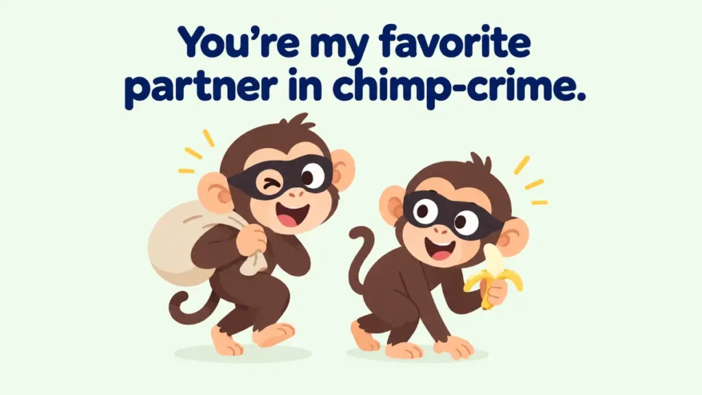 youre-my-favorite-partner-in-chimp-crime